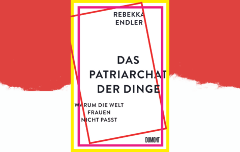 Rebekka Endler – Das Patriarchat der Dinge